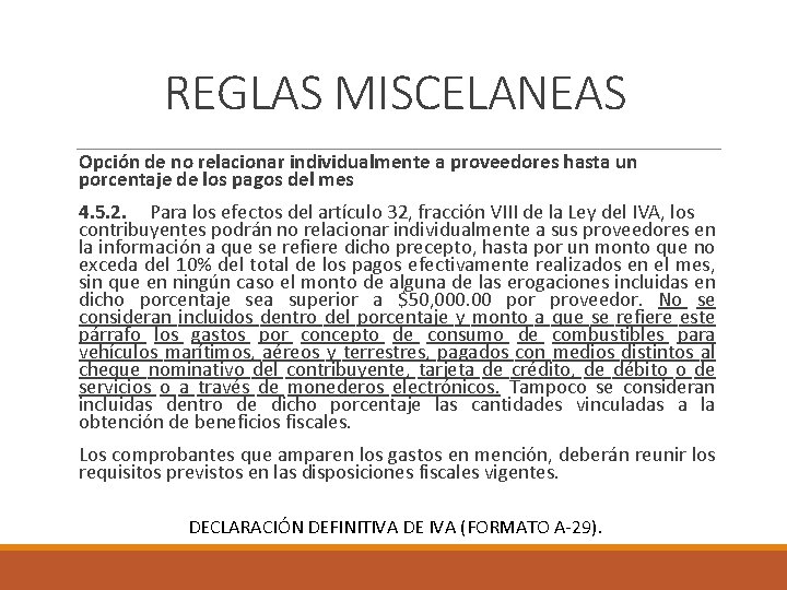 REGLAS MISCELANEAS Opción de no relacionar individualmente a proveedores hasta un porcentaje de los