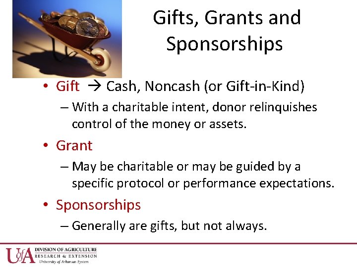 Gifts, Grants and Sponsorships • Gift Cash, Noncash (or Gift-in-Kind) – With a charitable