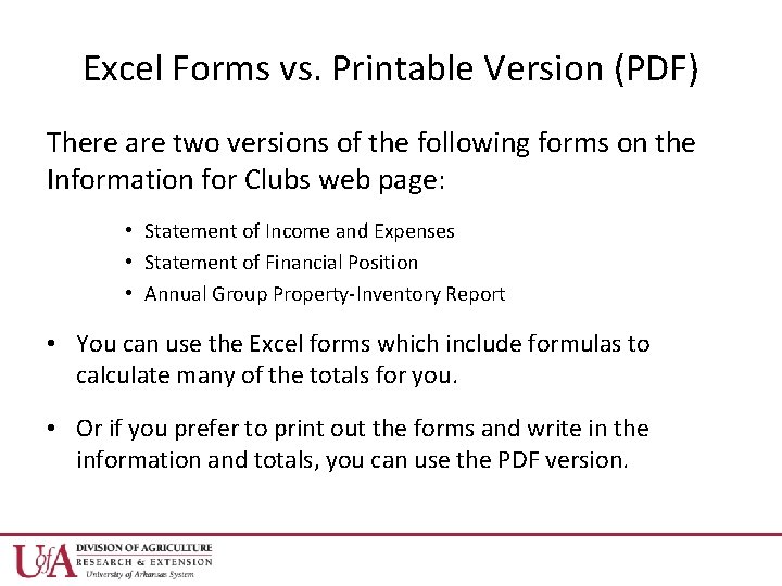 Excel Forms vs. Printable Version (PDF) There are two versions of the following forms