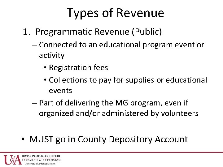 Types of Revenue 1. Programmatic Revenue (Public) – Connected to an educational program event