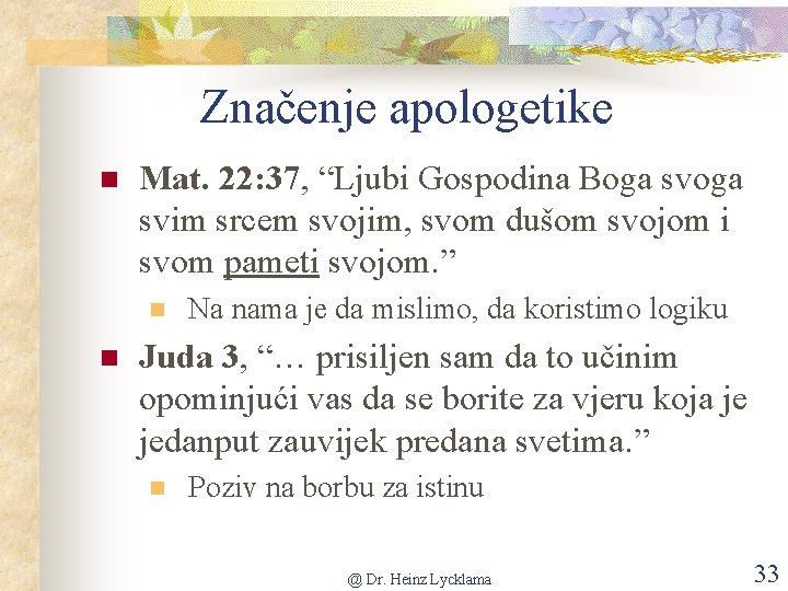 Značenje apologetike n Mat. 22: 37, “Ljubi Gospodina Boga svim srcem svojim, svom dušom