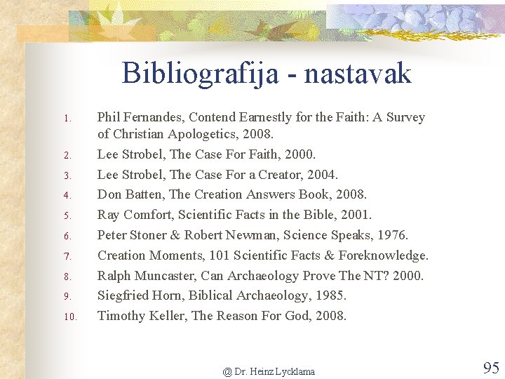 Bibliografija - nastavak 1. 2. 3. 4. 5. 6. 7. 8. 9. 10. Phil