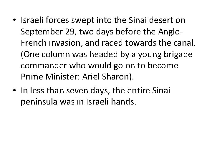  • Israeli forces swept into the Sinai desert on September 29, two days