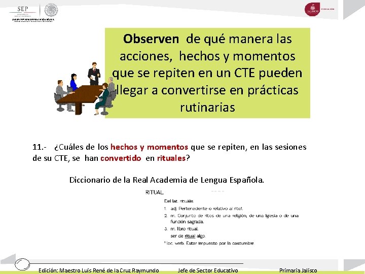 SUBSECRETARIA DE EDUCACIÓN BÁSICA DIRECCIÓN GENERAL DE DESARROLLO DE LA GESTIÓN EDUCATIVA Observen de