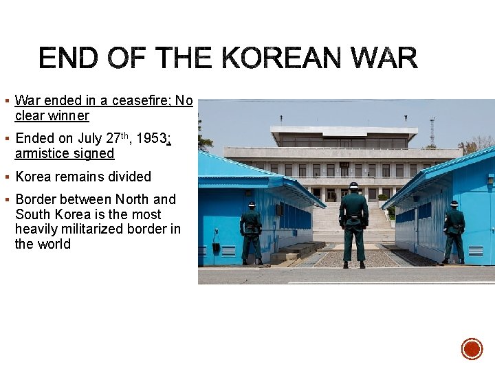 § War ended in a ceasefire; No clear winner § Ended on July 27