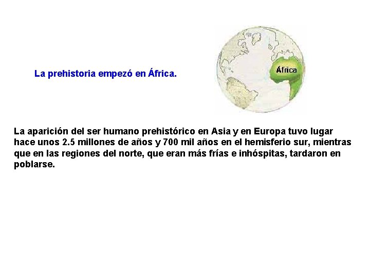 La prehistoria empezó en África. La aparición del ser humano prehistórico en Asia y