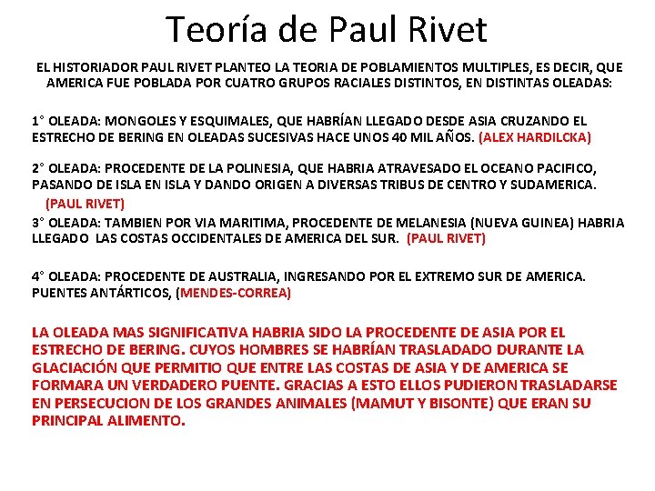Teoría de Paul Rivet EL HISTORIADOR PAUL RIVET PLANTEO LA TEORIA DE POBLAMIENTOS MULTIPLES,