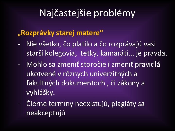 Najčastejšie problémy „Rozprávky starej matere“ - Nie všetko, čo platilo a čo rozprávajú vaši