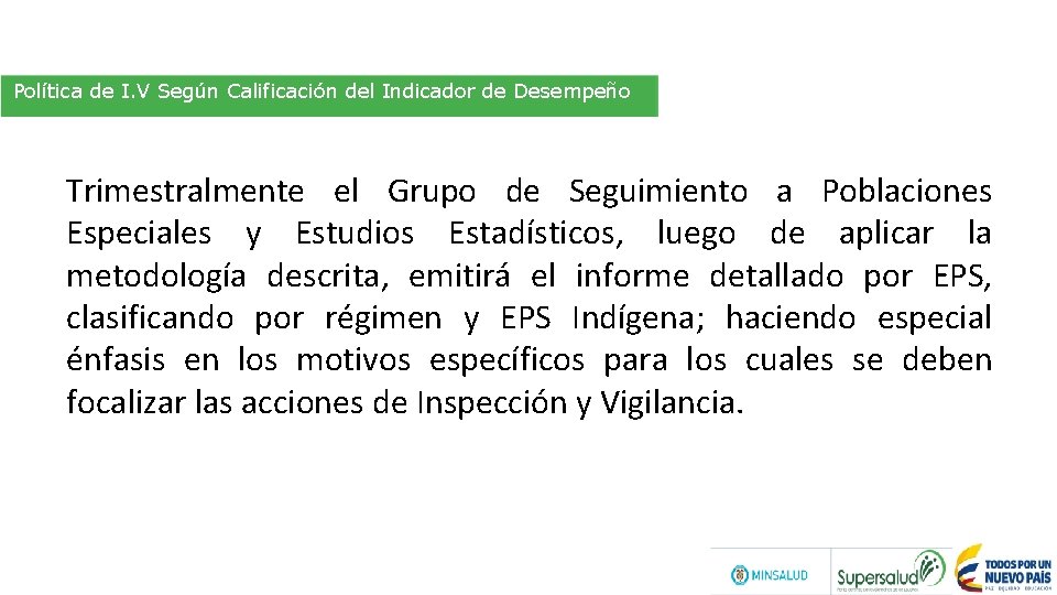 Política de I. V Según Calificación del Indicador de Desempeño Trimestralmente el Grupo de