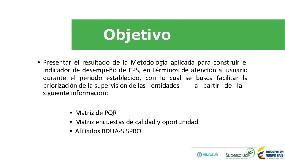 Objetivo • Presentar el resultado de la Metodología aplicada para construir el indicador de