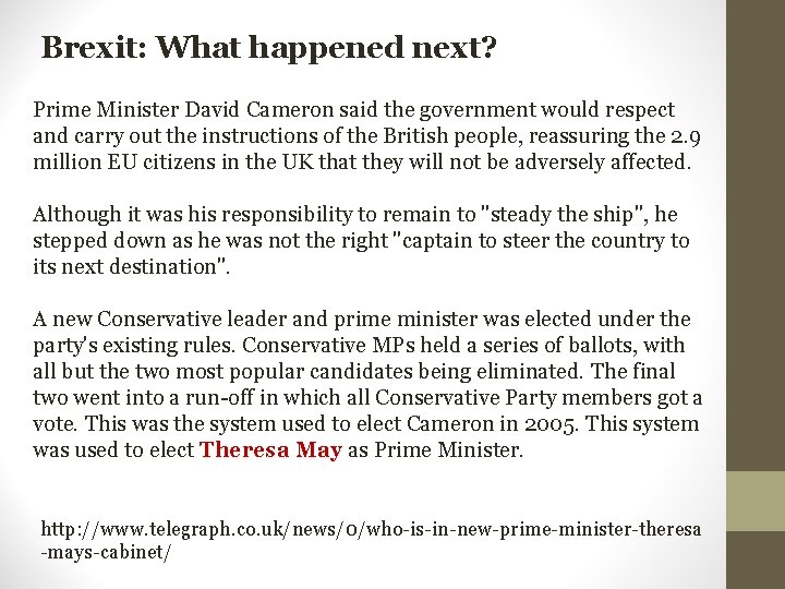 Brexit: What happened next? Prime Minister David Cameron said the government would respect and