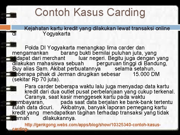 Contoh Kasus Carding di Kejahatan kartu kredit yang dilakukan lewat transaksi online Yogyakarta Polda
