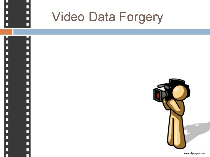 Video Data Forgery 