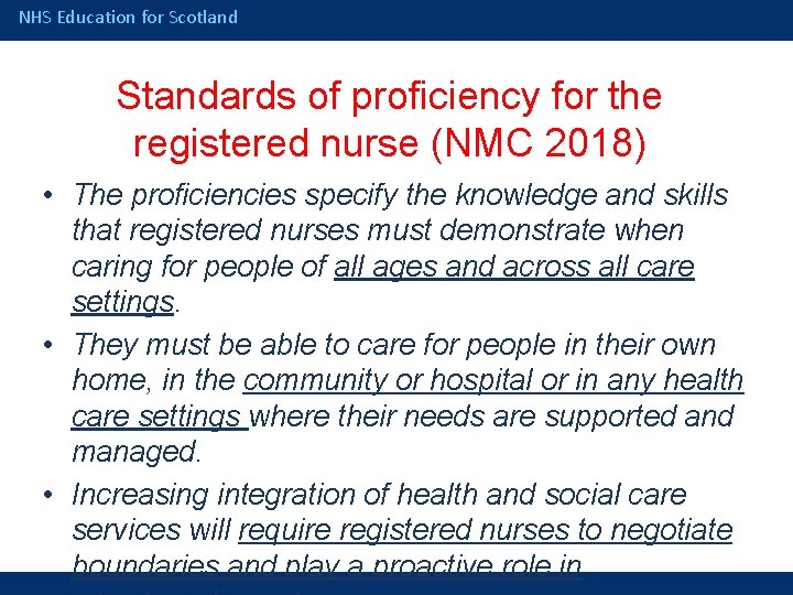 NHS Education for Scotland Standards of proficiency for the registered nurse (NMC 2018) •