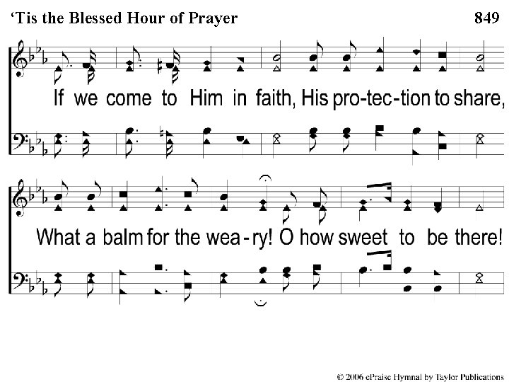1 -2 the ‘Tis Blessed the Blessed. Hour ofof Prayer ‘Tis Prayer 849 