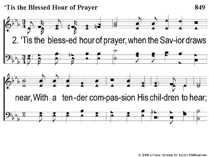 2 -1 the ‘Tis Blessed the Blessed. Hour ofof Prayer ‘Tis Prayer 849 