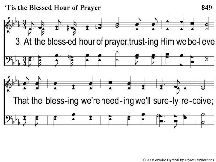 3 -1 the ‘Tis Blessed the Blessed. Hour ofof Prayer ‘Tis Prayer 849 