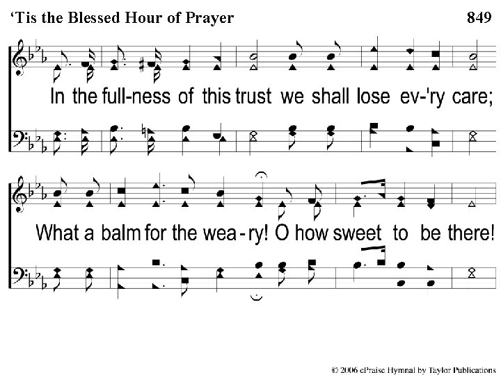 3 -2 the ‘Tis Blessed the Blessed. Hour ofof Prayer ‘Tis Prayer 849 