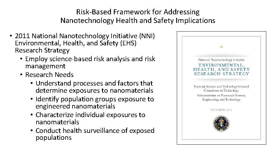 Risk-Based Framework for Addressing Nanotechnology Health and Safety Implications • 2011 National Nanotechnology Initiative