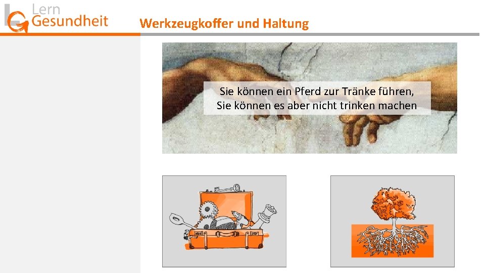 Werkzeugkoffer und Haltung Sie können ein Pferd zur Tränke führen, Sie können es aber Werkzeugkoffer und Haltung Sie können ein Pferd zur Tränke führen, Sie können es aber