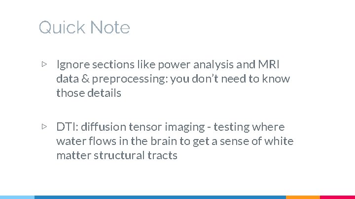 Quick Note ▷ Ignore sections like power analysis and MRI data & preprocessing: you