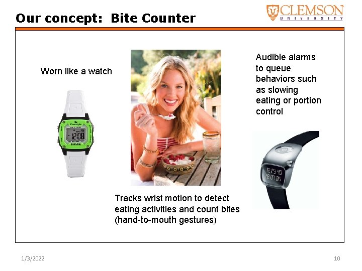 Our concept: Bite Counter Audible alarms to queue behaviors such as slowing eating or