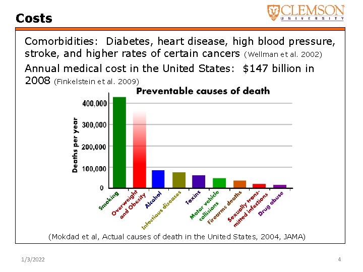Costs Comorbidities: Diabetes, heart disease, high blood pressure, stroke, and higher rates of certain