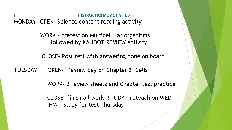 I INSTRUCTIONAL ACTIVITES MONDAY- OPEN- Science content reading activity WORK – pretest on Multicellular