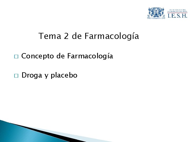 Tema 2 de Farmacología � Concepto de Farmacología � Droga y placebo 