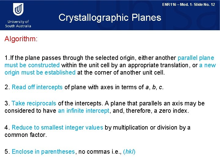 ENR 116 – Mod. 1 - Slide No. 12 Crystallographic Planes Algorithm: 1. If