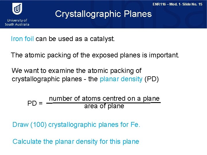 ENR 116 – Mod. 1 - Slide No. 15 Crystallographic Planes Iron foil can