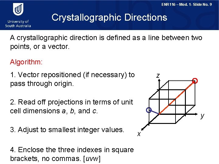 ENR 116 – Mod. 1 - Slide No. 9 Crystallographic Directions A crystallographic direction