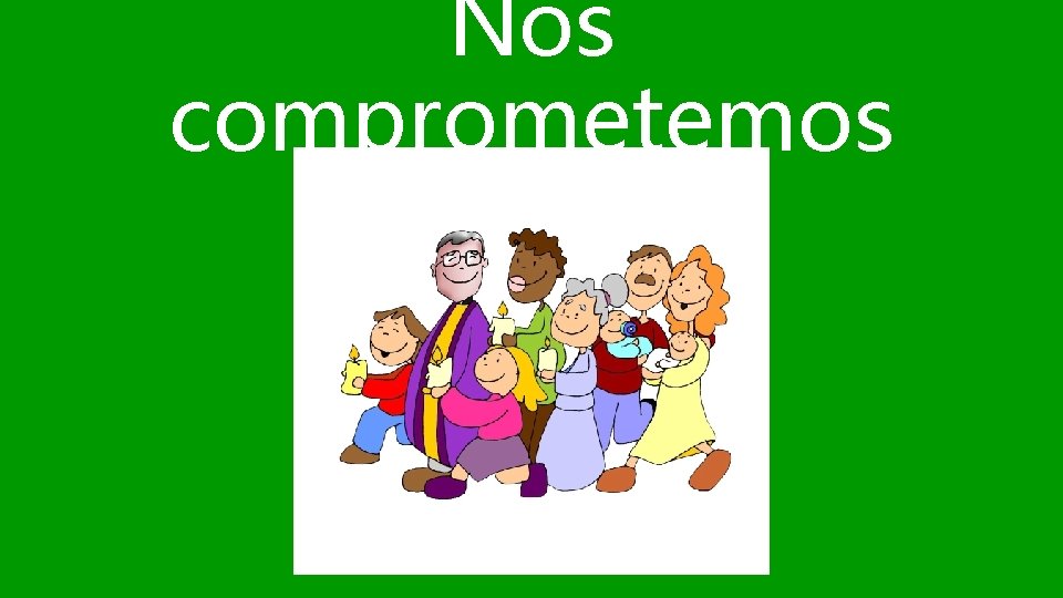 Nos comprometemos 