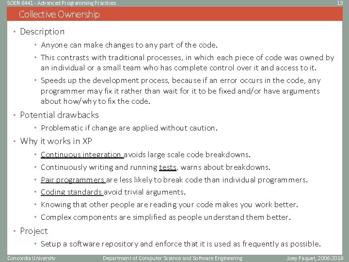 SOEN 6441 - Advanced Programming Practices 13 Collective Ownership • Description • Anyone can