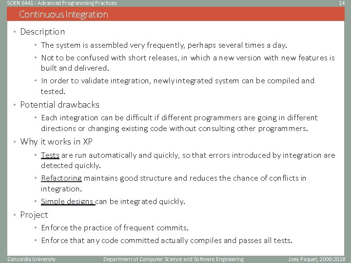 SOEN 6441 - Advanced Programming Practices 14 Continuous Integration • Description • The system