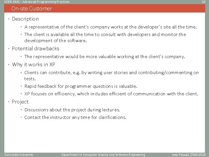 SOEN 6441 - Advanced Programming Practices 16 On-site Customer • Description • A representative