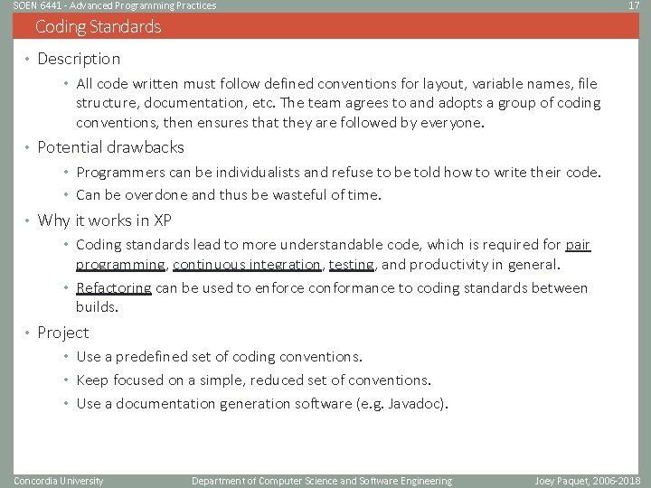 SOEN 6441 - Advanced Programming Practices 17 Coding Standards • Description • All code