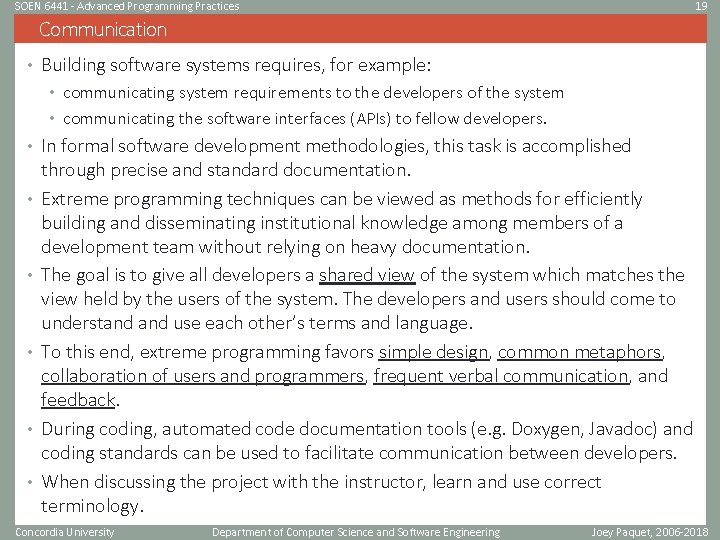 SOEN 6441 - Advanced Programming Practices 19 Communication • Building software systems requires, for