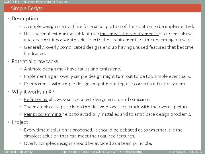 SOEN 6441 - Advanced Programming Practices 9 Simple Design • Description • A simple