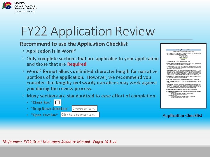 FY 22 Application Review Recommend to use the Application Checklist ◦ Application is in