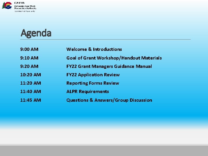 Agenda 9: 00 AM Welcome & Introductions 9: 10 AM Goal of Grant Workshop/Handout