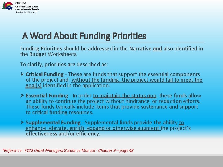 A Word About Funding Priorities should be addressed in the Narrative and also identified