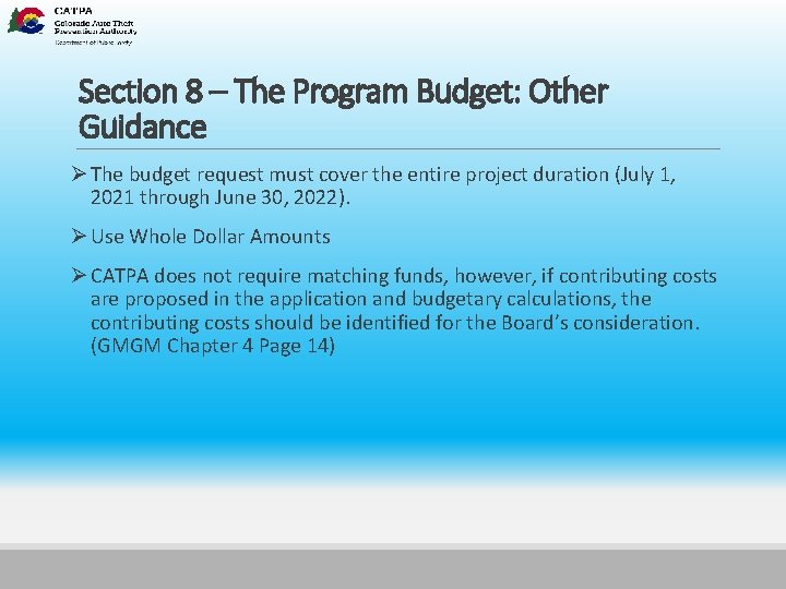 Section 8 – The Program Budget: Other Guidance Ø The budget request must cover