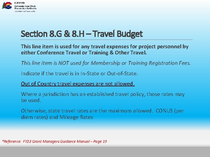 Section 8. G & 8. H – Travel Budget This line item is used