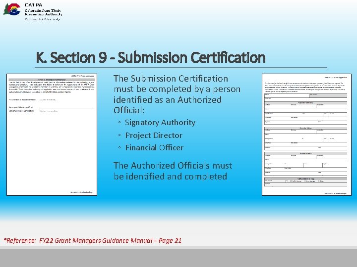 K. Section 9 - Submission Certification The Submission Certification must be completed by a
