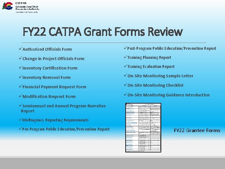 FY 22 CATPA Grant Forms Review üAuthorized Officials Form üPost-Program Public Education/Prevention Report üChange