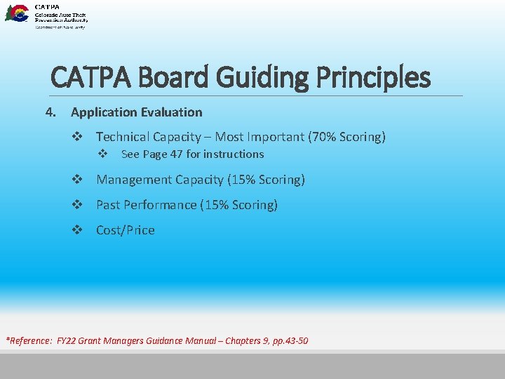 CATPA Board Guiding Principles 4. Application Evaluation v Technical Capacity – Most Important (70%
