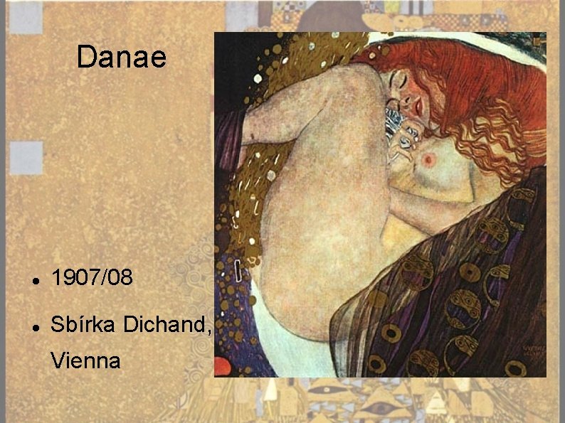 Danae 1907/08 Sbírka Dichand, Vienna 