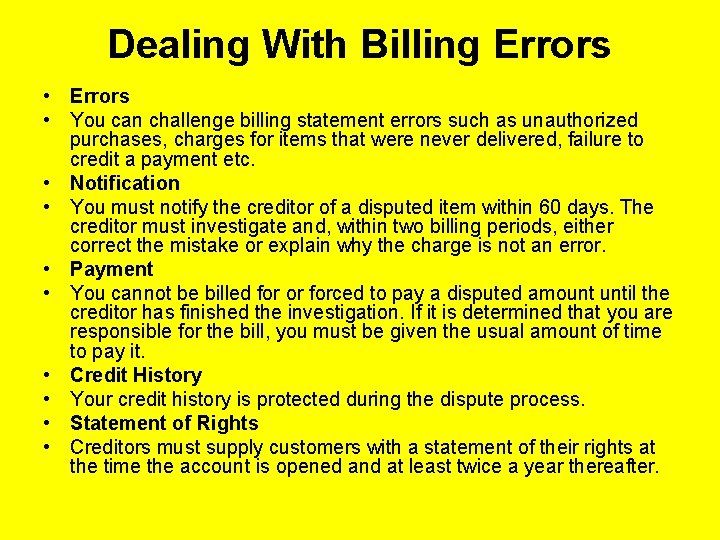 Dealing With Billing Errors • You can challenge billing statement errors such as unauthorized Dealing With Billing Errors • You can challenge billing statement errors such as unauthorized