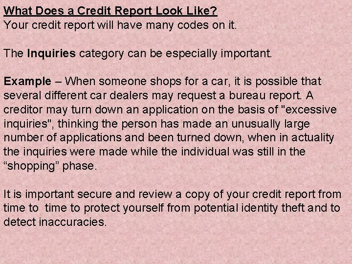 What Does a Credit Report Look Like? Your credit report will have many codes